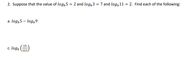 Solved 2. Suppose that the value of log 5 = 2 and logo3 = 7 | Chegg.com