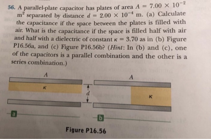 Solved -2 56. A parallel-plate capacitor has plates of area | Chegg.com