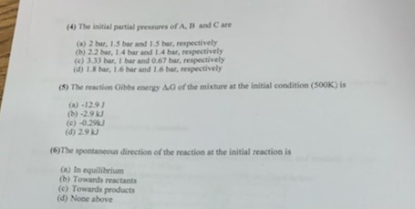 Solved Questions (4)-(6) refer to the following gas reaction | Chegg.com