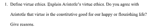 Solved 1. Define virtue ethics. Explain Aristotle's virtue | Chegg.com