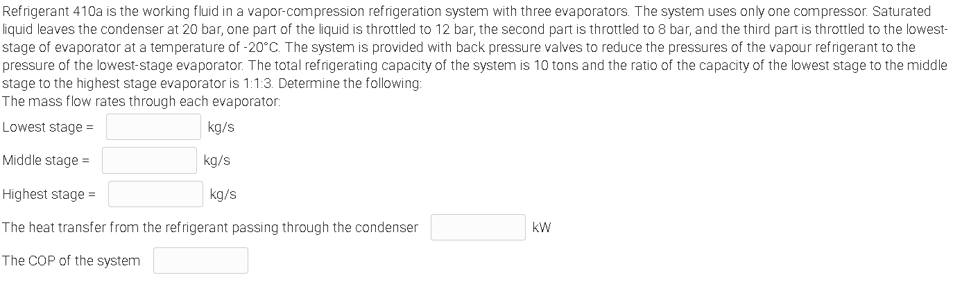 Solved Refrigerant 410a Is The Working Fluid In A | Chegg.com