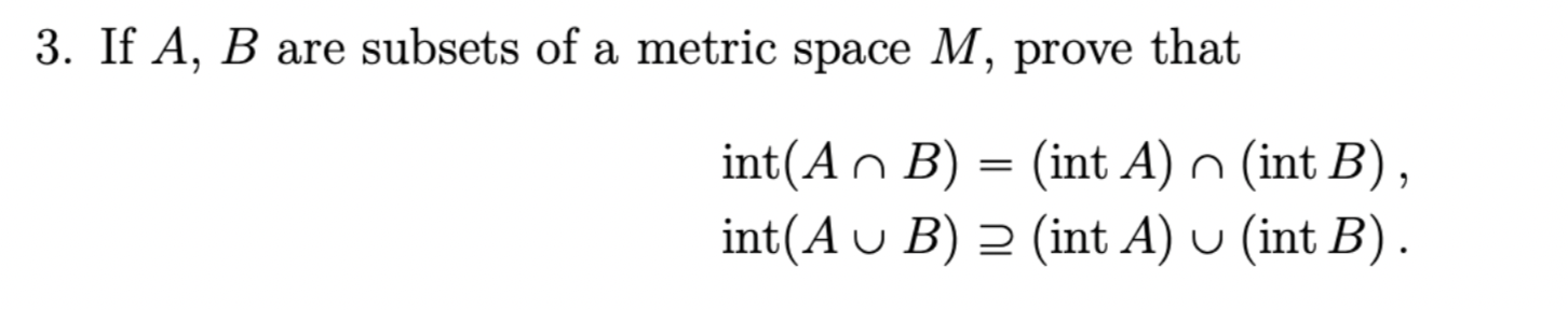 Solved 3. If A, B Are Subsets Of A Metric Space M, Prove | Chegg.com