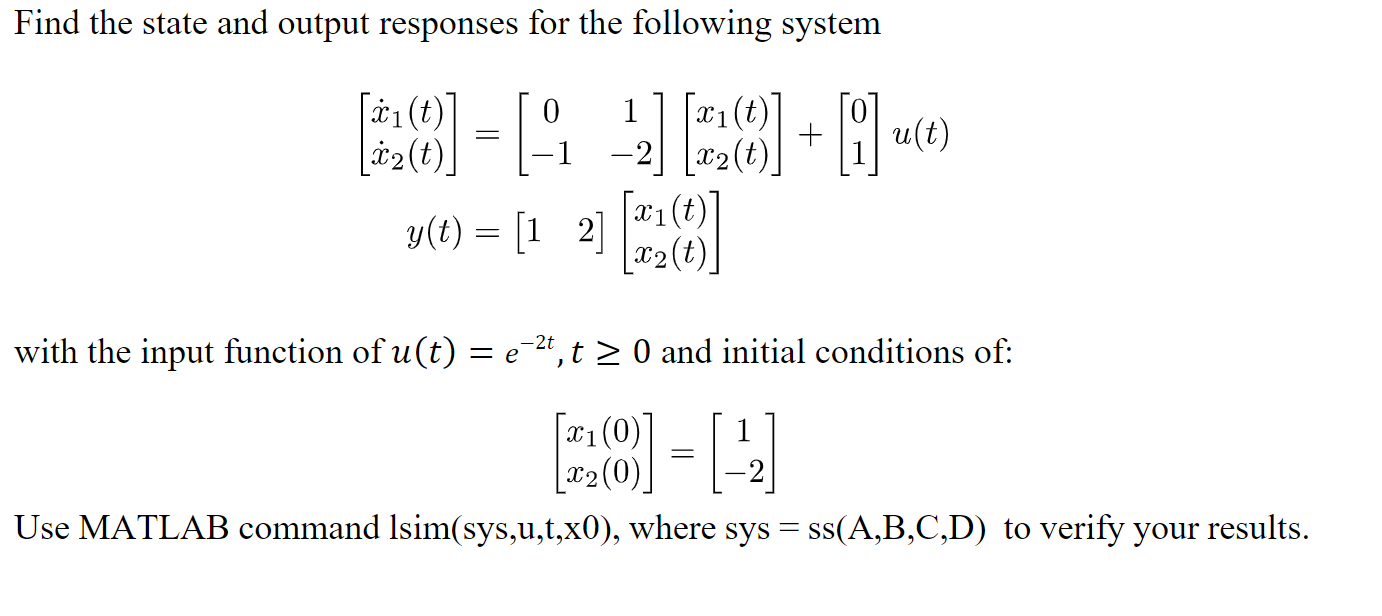 Solved Find the state and output responses for the following | Chegg.com