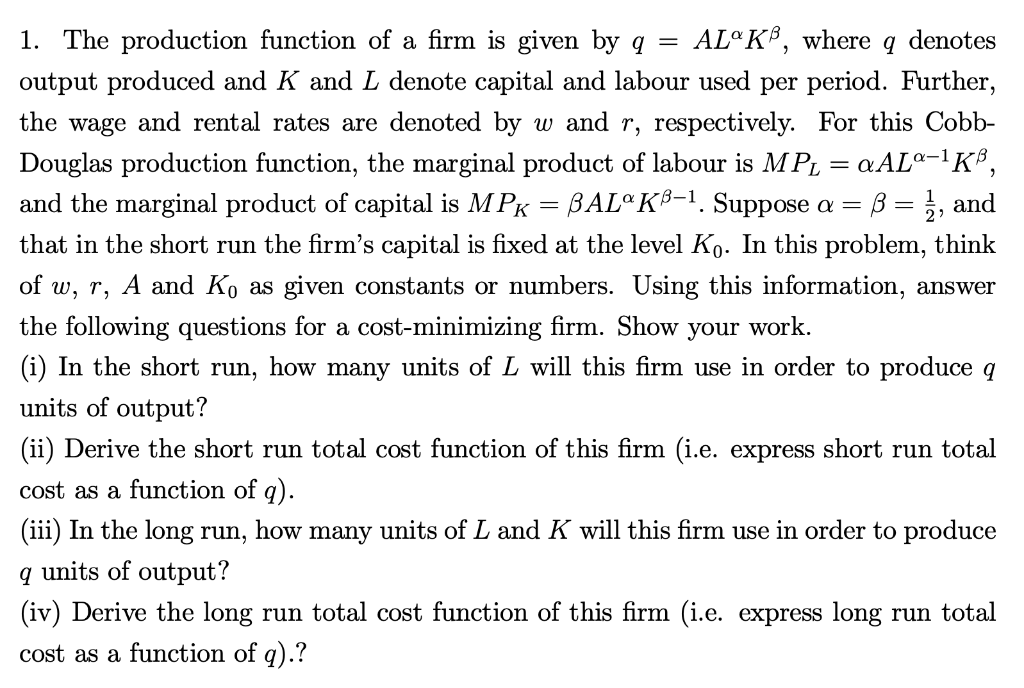 Solved 1. The production function of a firm is given by q = | Chegg.com