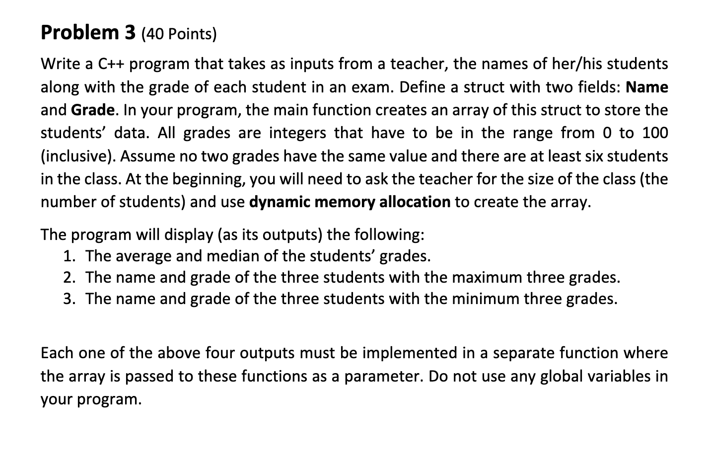 Write a C++ program that takes as inputs from a teacher, the names of her/his students along with the grade of each student i