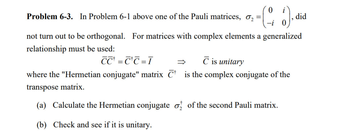 Solved Problem 6-1. The Pauli matrices are special 2x2 | Chegg.com