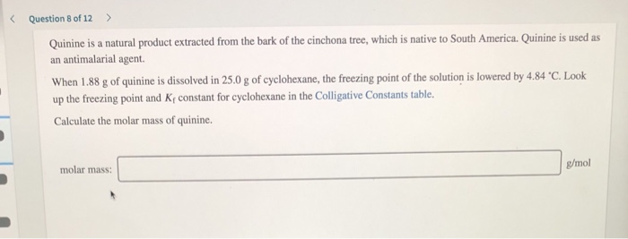 Solved Question 8 Of 12 > Quinine Is A Natural Product Ex