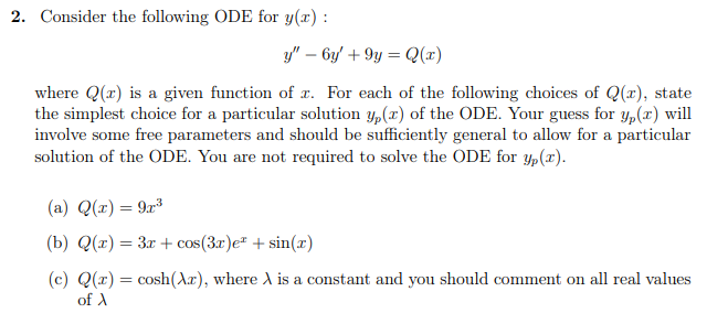 Solved 2. Consider the following ODE for y(): y" - 6y' +9y = | Chegg.com