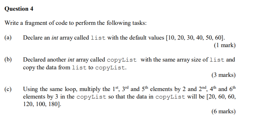 Solved Question 4 Write a fragment of code to perform the | Chegg.com