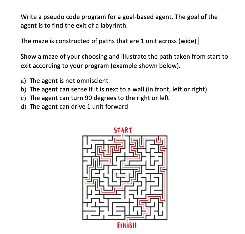 Solved Write A Pseudo Code Program For A Goal Based Agent Chegg Com