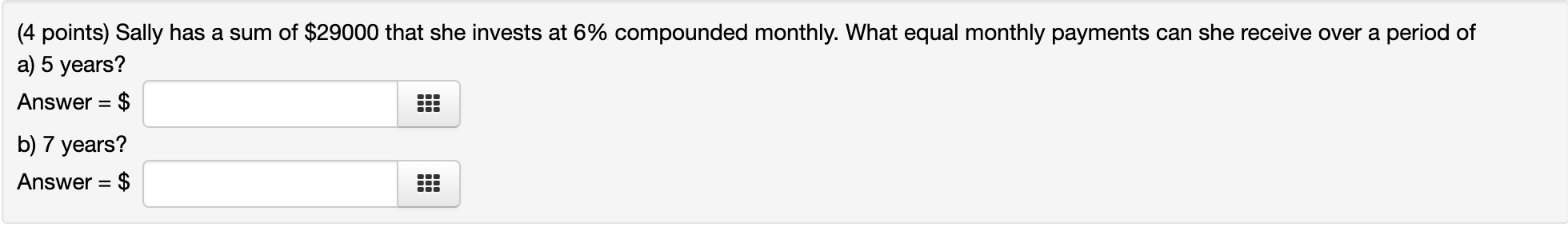 Solved (4 points) Sally has a sum of $29000 that she invests | Chegg.com
