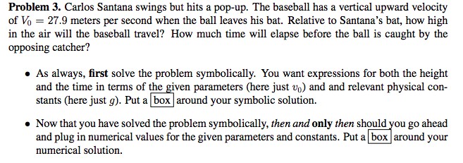 Solved Problem 3. Carlos Santana swings but hits a pop-up. | Chegg.com