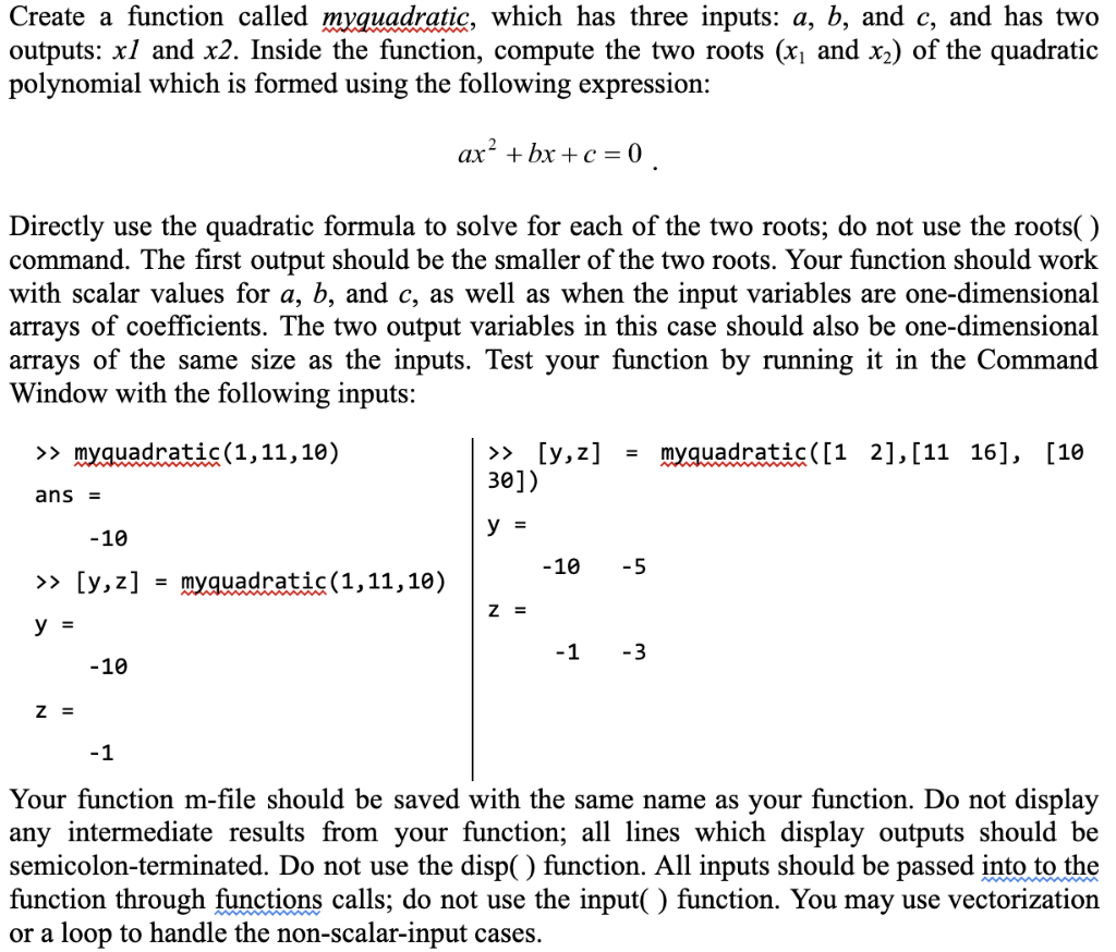 Solved MATLAB: Create a function called myquadratic, which | Chegg.com