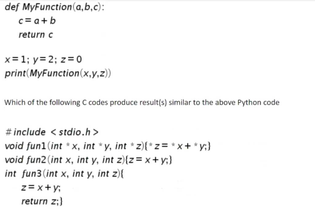 Solved Def MyFunction(a,b,c): C= A + B Return C X= 1; Y= 2; | Chegg.com