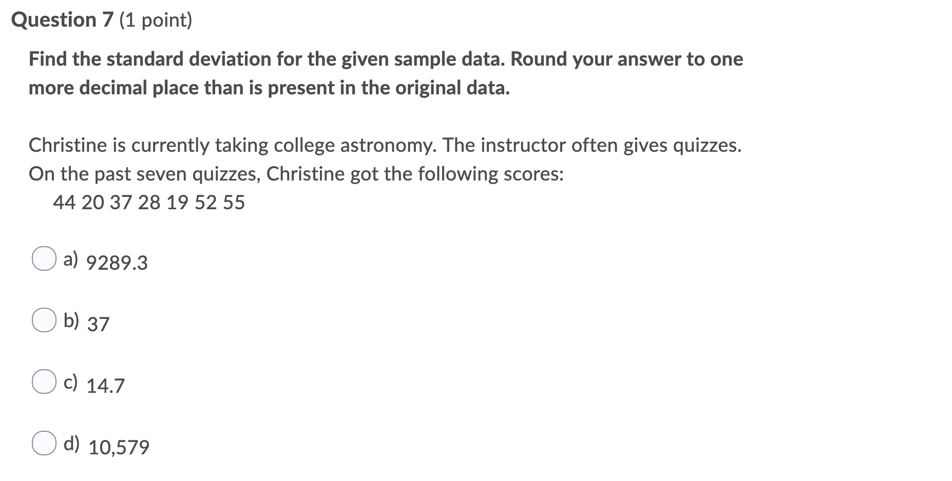 Solved Question 7 (1 point) Find the standard deviation for | Chegg.com