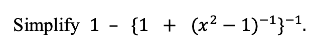 Solved Simplify 1 1 X2 1 1 1 Chegg Solved Simplify 1 1 X2 1 1 1 Chegg