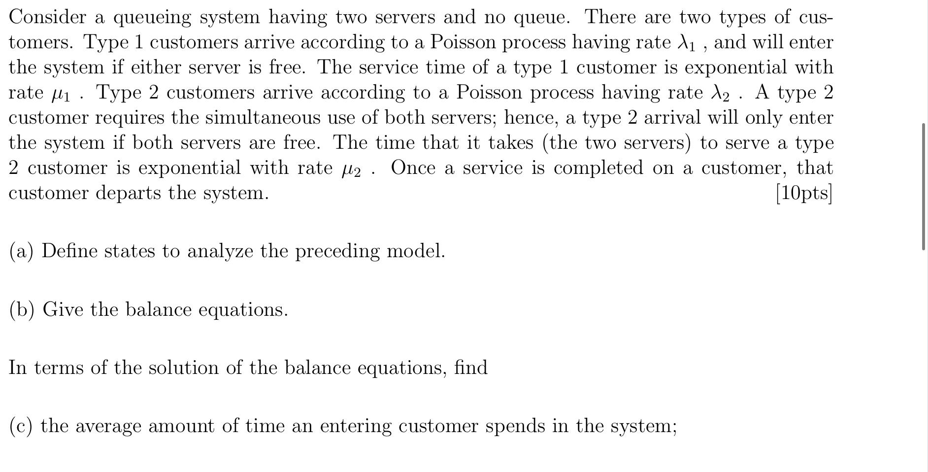 Solved Consider A Queueing System Having Two Servers And No | Chegg.com