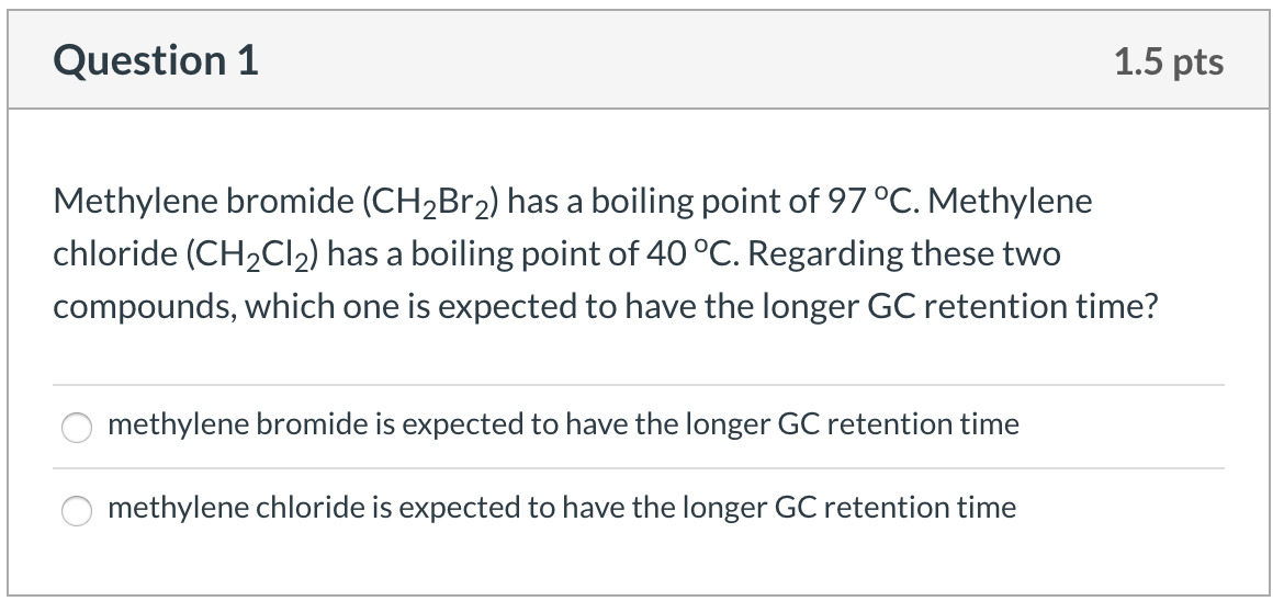 Solved Methylene bromide (CH2Br2) has a boiling point of 97