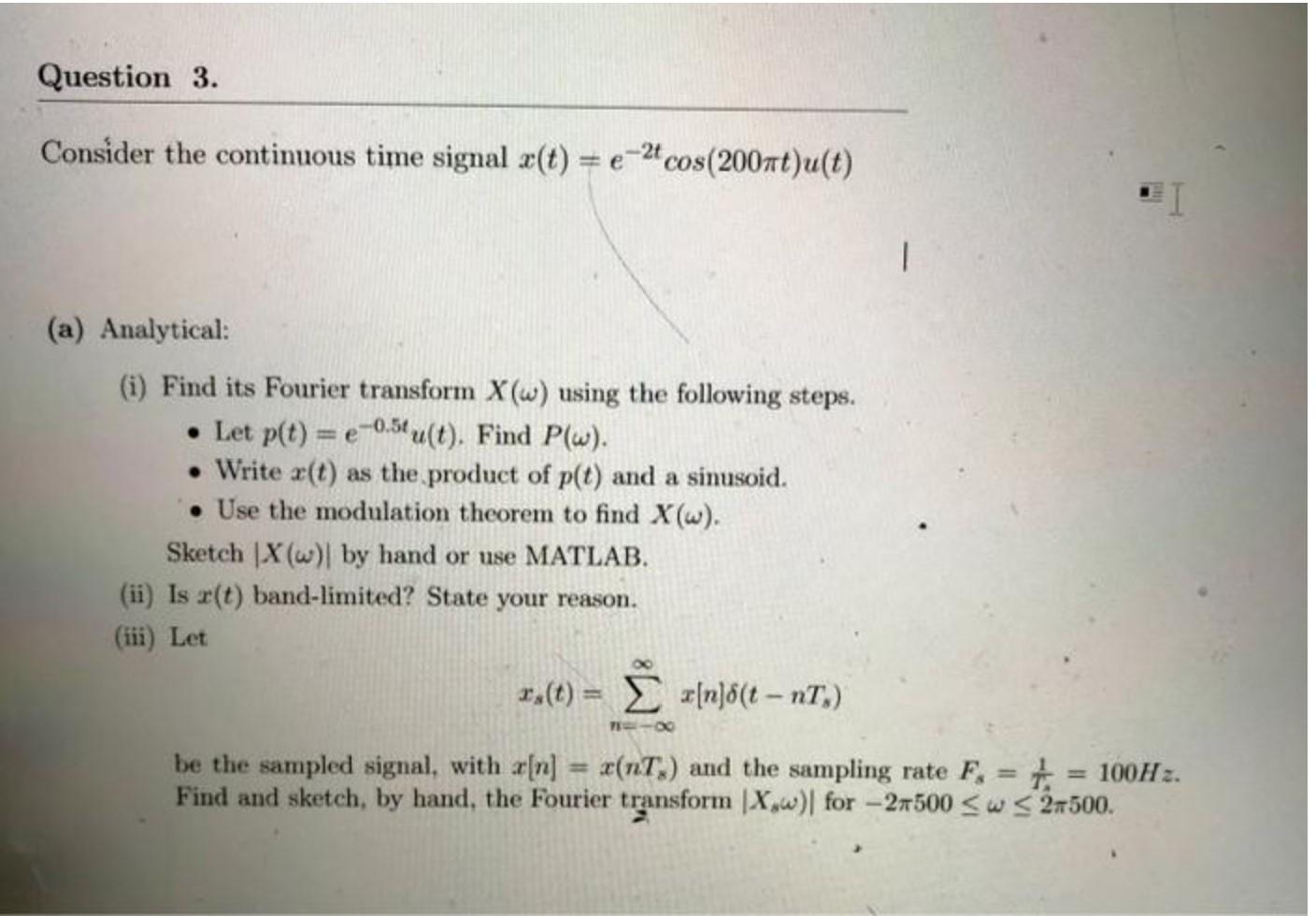 Solved Question 3 Consider The Continuous Time Signal Z Chegg Com