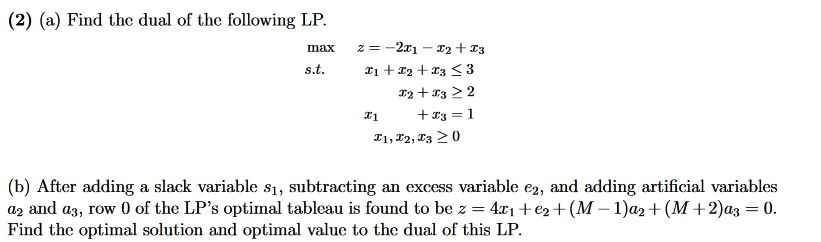 (2) (a) Find the dual of the following LP. | Chegg.com