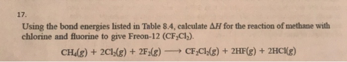 Solved Using the bond energies listed in Table 8.4, | Chegg.com