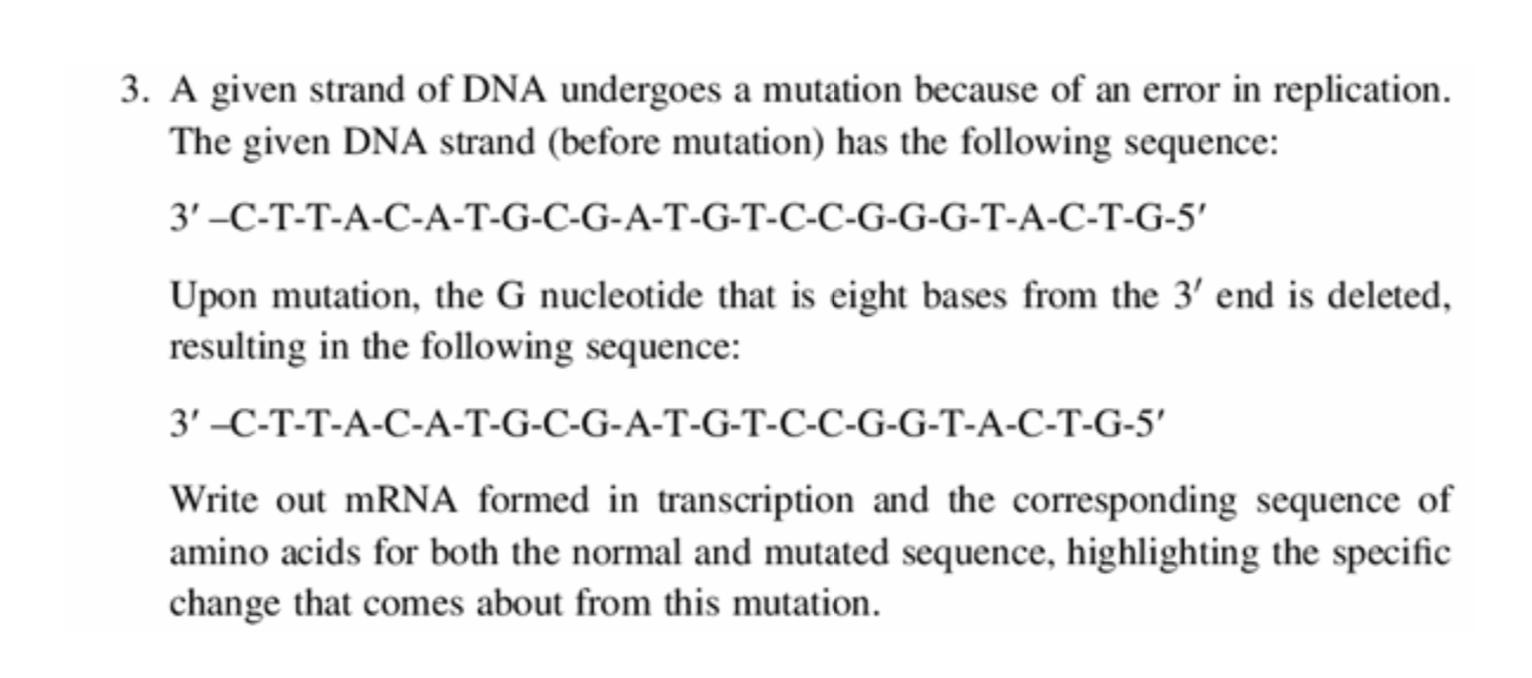 Solved 3. A given strand of DNA undergoes a mutation because | Chegg.com