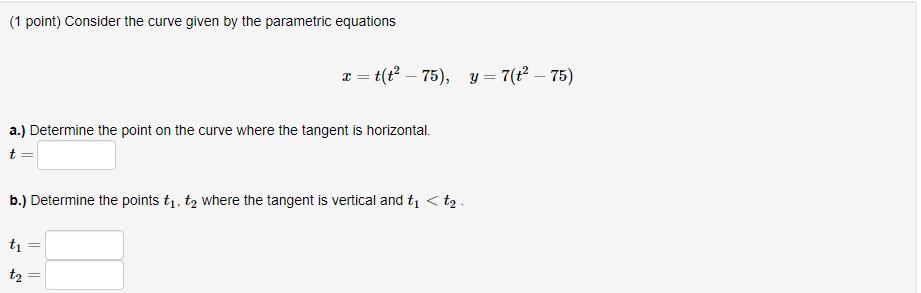 Solved (1 point) Consider the curve given by the parametric | Chegg.com