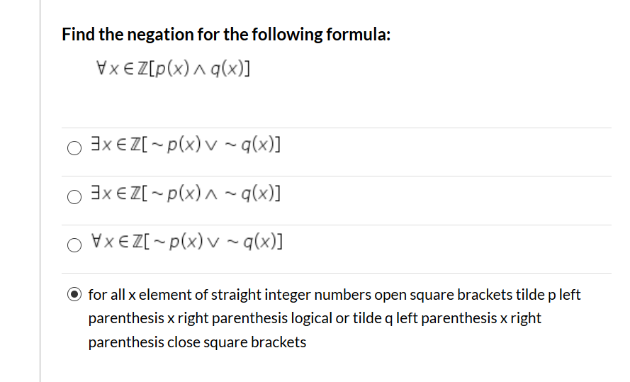 Solved Find The Negation For The Following Formula Vxez Chegg Com