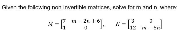 solved-given-the-following-non-invertible-matrices-solve-chegg