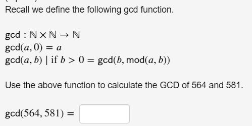 Solved Recall we define the following gcd function. gcd : | Chegg.com