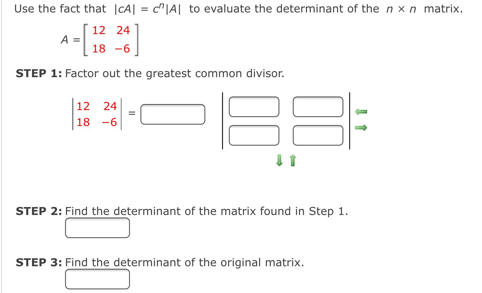 Solved Use the fact that |CA| = c^|A| to evaluate the | Chegg.com