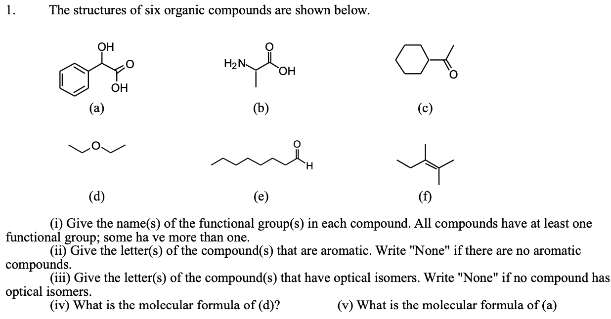 Solved 1. The Structures Of Six Organic Compounds Are Shown | Chegg.com