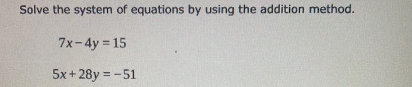 Solved Solve the system of equations by using the addition | Chegg.com