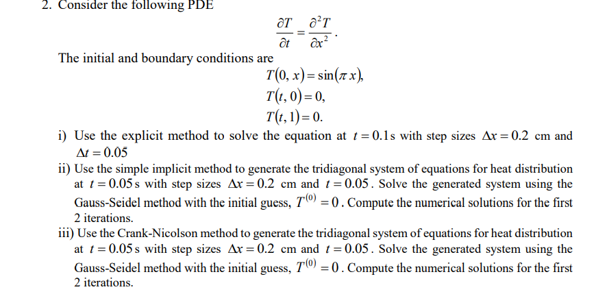 Solved 2. Consider the following PDE at T at Ox? The initial | Chegg.com