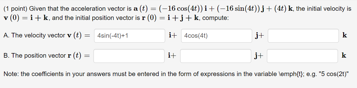 Solved (1 point) Given that the acceleration vector is a (t) | Chegg.com