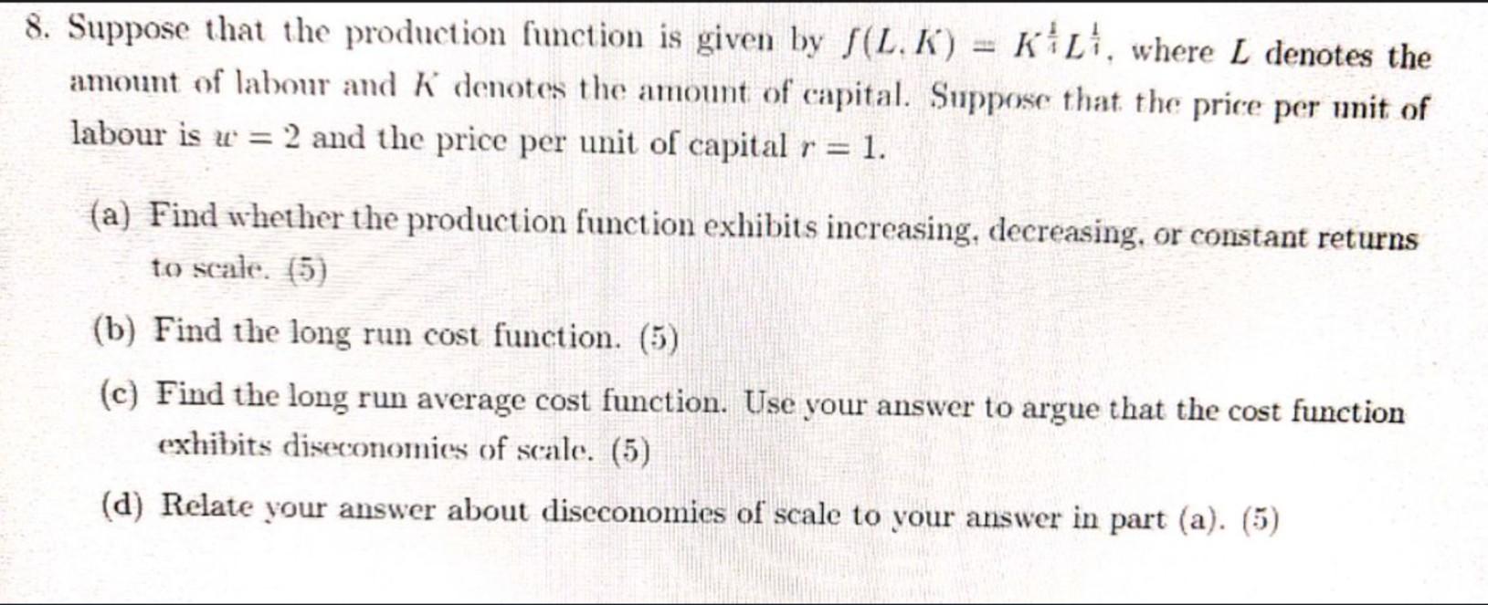 Solved 8. Suppose that the production function is given by | Chegg.com