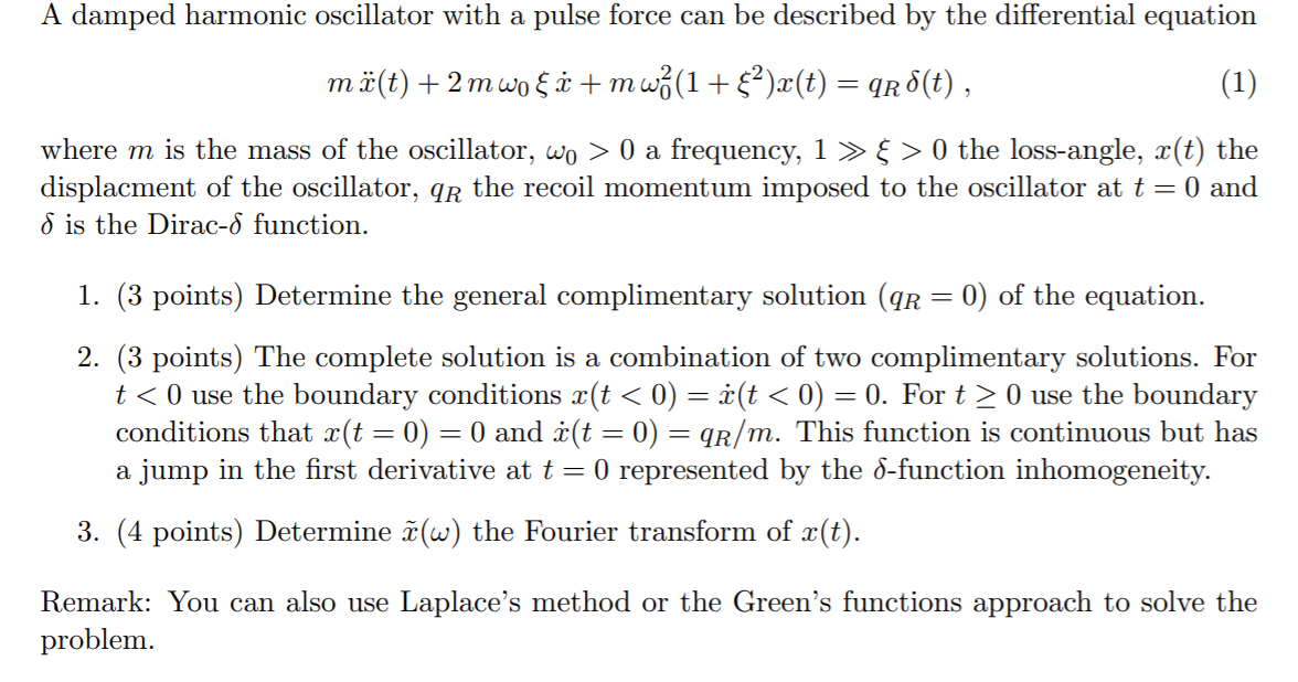 Solved A damped harmonic oscillator with a pulse force can | Chegg.com