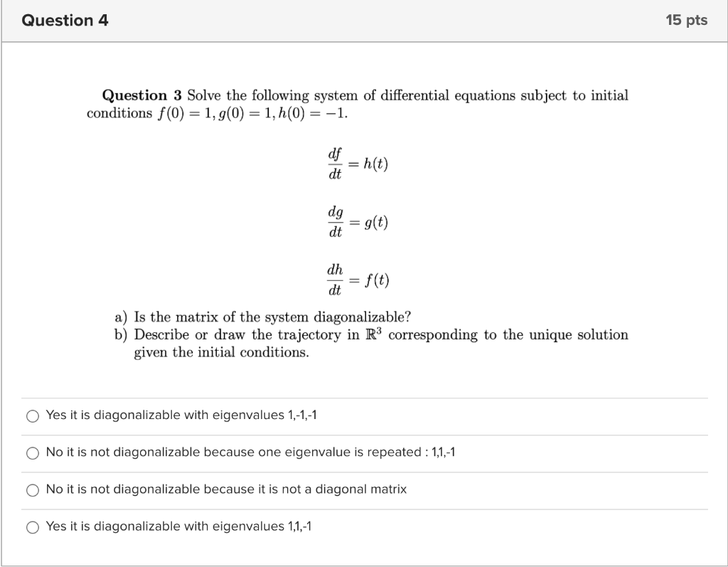 Solved Question 4 15 pts Question 3 Solve the following | Chegg.com