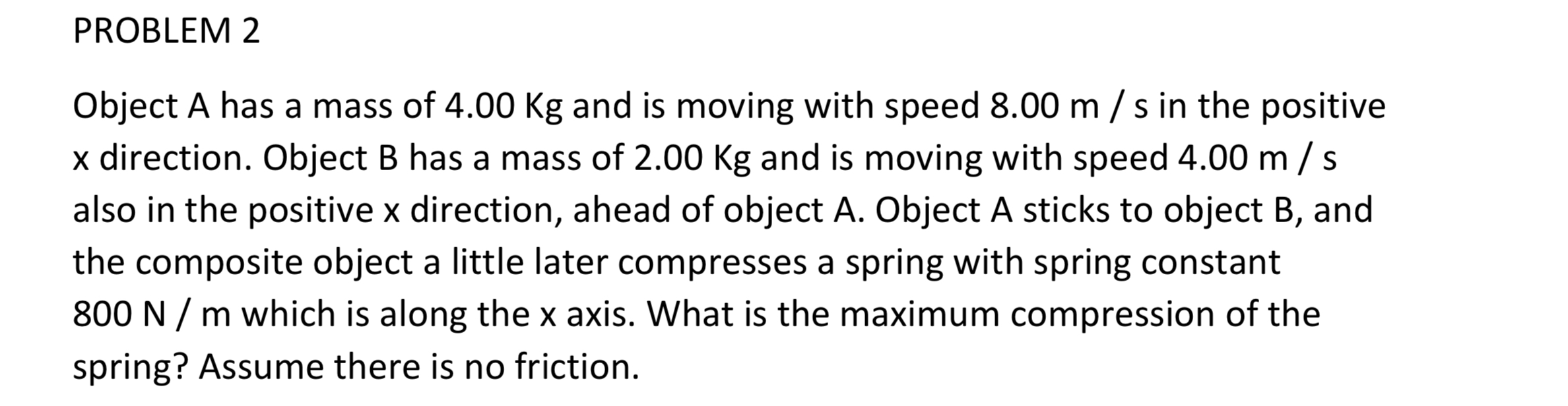 Solved PROBLEM 2 Object A has a mass of 4.00 Kg and is | Chegg.com