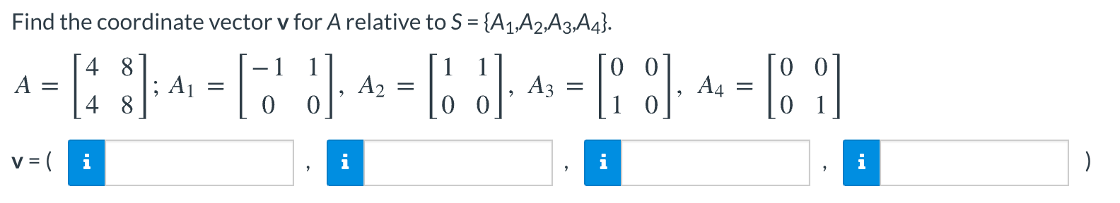 Solved Find the coordinate vector of A relative to the basis | Chegg.com