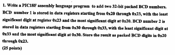 1. Write a PIC18F assembly language program to add | Chegg.com
