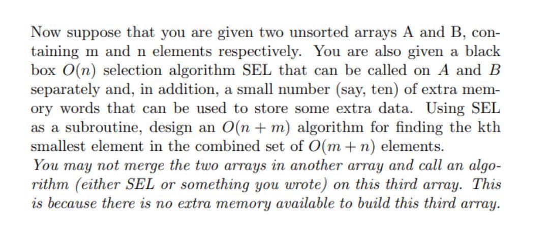 Solved Now Suppose That You Are Given Two Unsorted Arrays A | Chegg.com