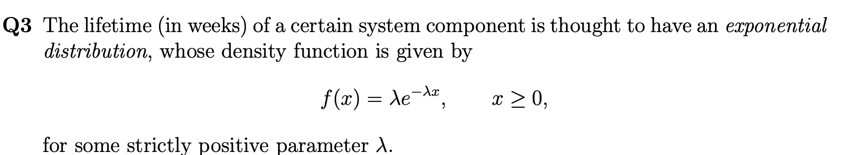 Solved Q3 The lifetime (in weeks) of a certain system | Chegg.com