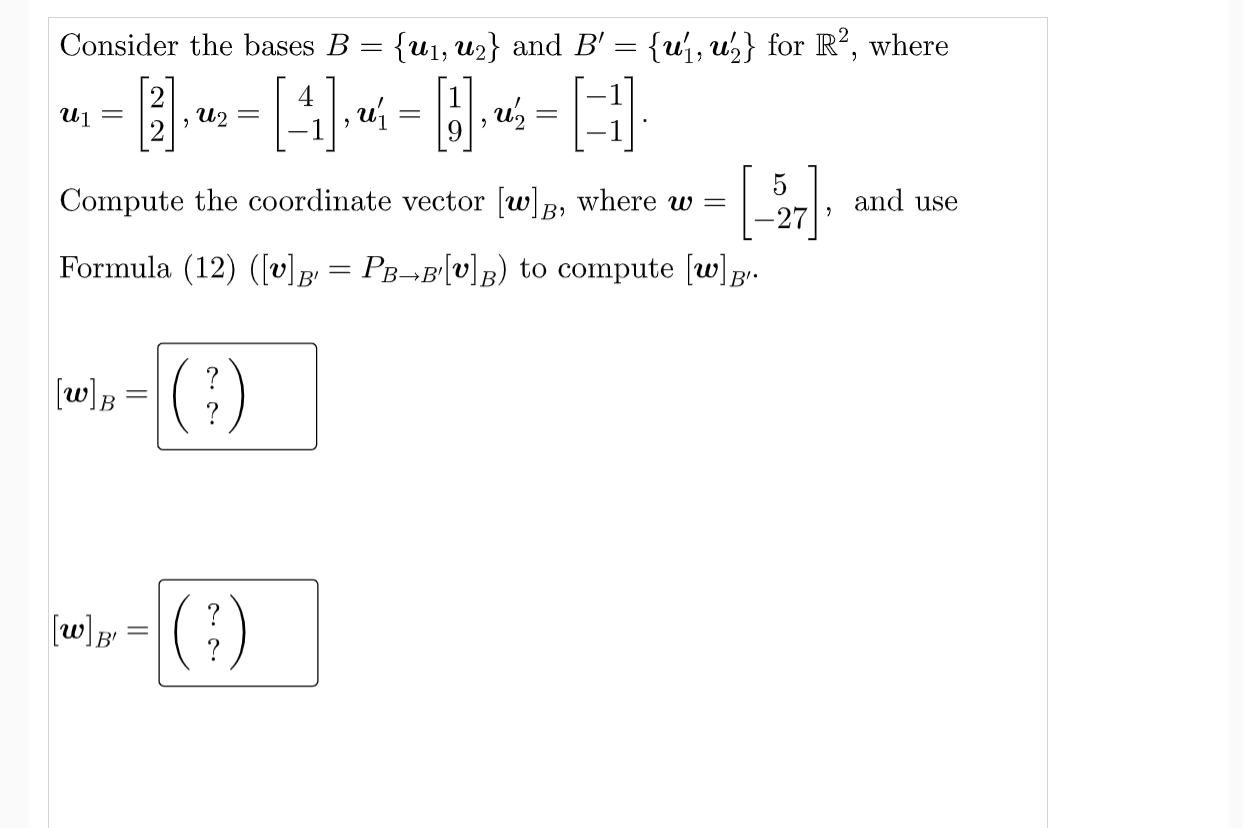 Solved Consider The Bases B = {U1, Uz} And B' = {un, U} For | Chegg.com