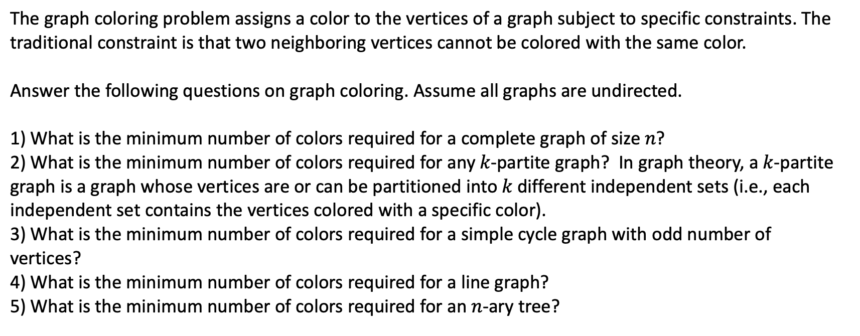 Solved The graph coloring problem assigns a color to the | Chegg.com