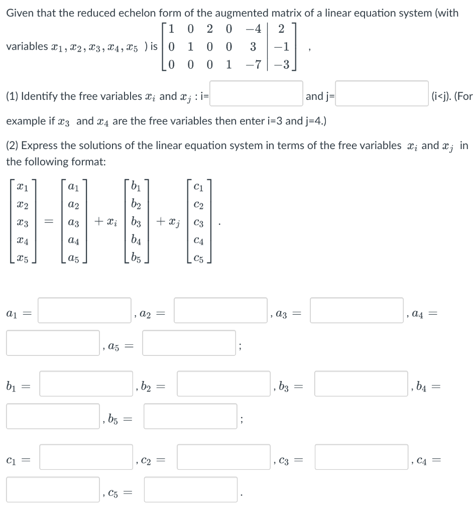 Solved Given that the reduced echelon form of the augmented | Chegg.com