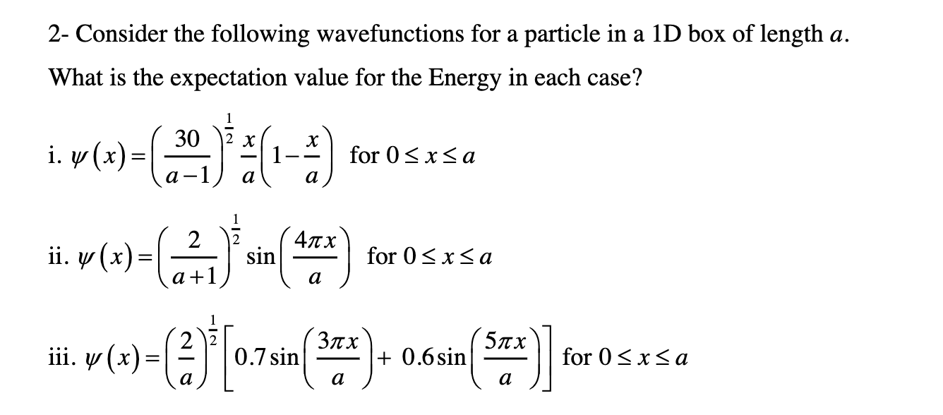 Solved 2- Consider The Following Wavefunctions For A | Chegg.com