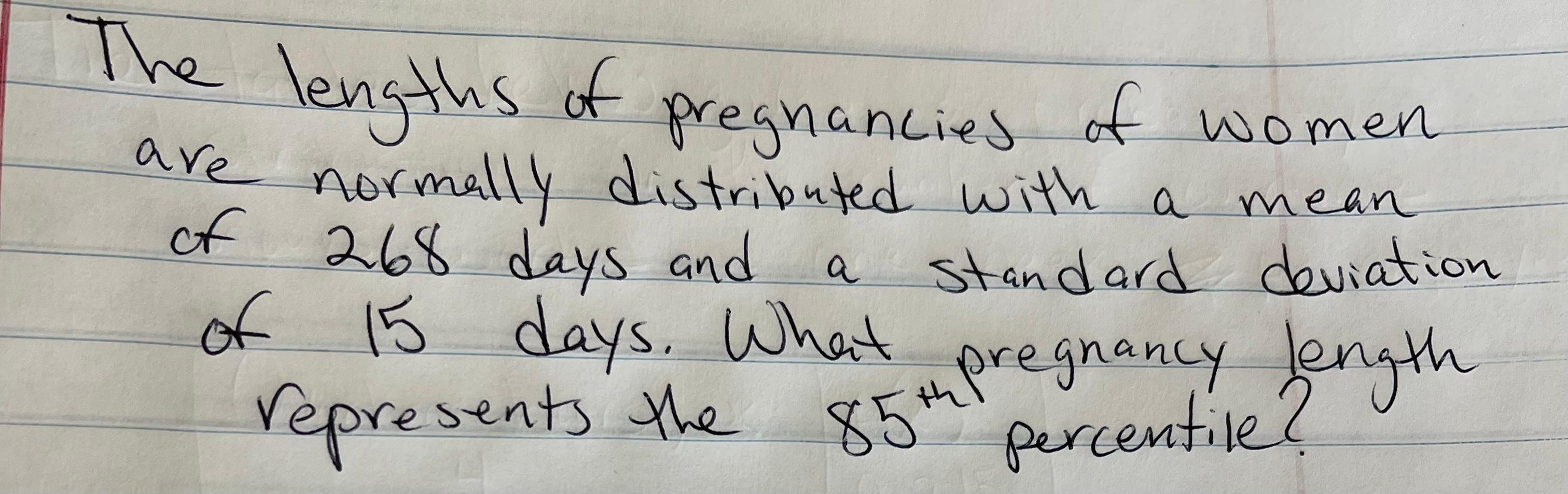 Solved The lengths of pregnancies of women are normally | Chegg.com