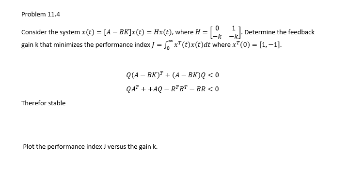 Solved use matlab to plot the performance index J versus the | Chegg.com