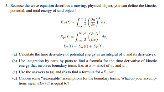 Solved 5. Because the wave equation describes a moving, | Chegg.com